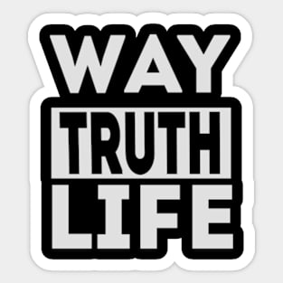 Way Truth Life Sticker